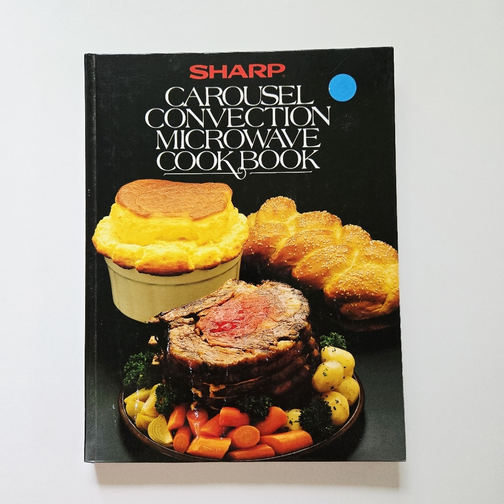 Sharp Carousel Convection Microwave Cookbook Hardcover Vintage Recipes 1983